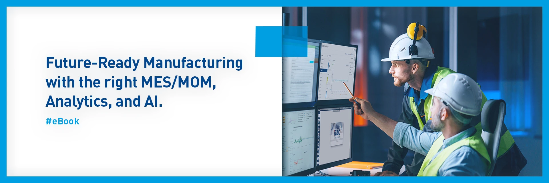 An eBook that provides a practical roadmap for building smart, connected, and future-ready factories.